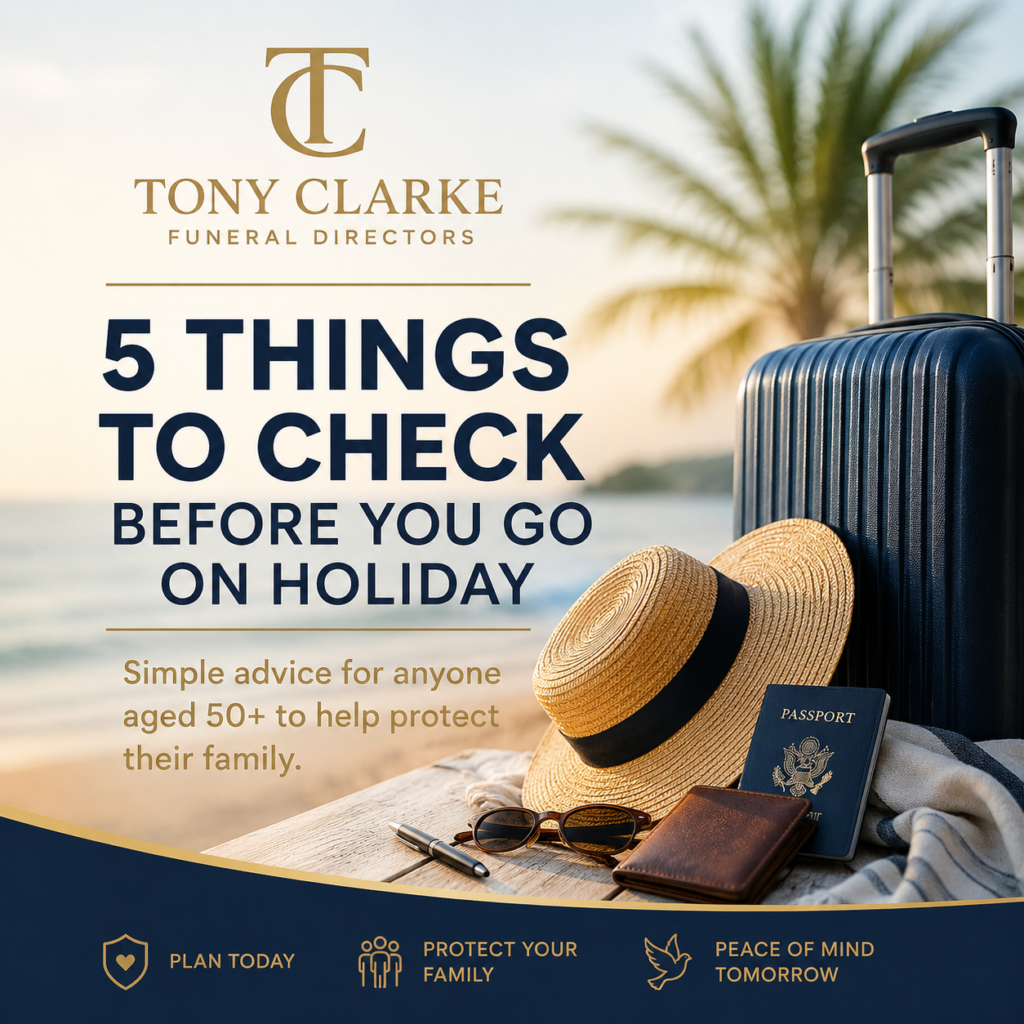 Holiday Planning Advice Over 50 Holiday planning checklist for adults over 50 showing five important things to review before travelling, including wills, important documents, travel insurance, Lasting Power of Attorney, and funeral wishes. Tony Clarke Funeral Directors Sunderland.